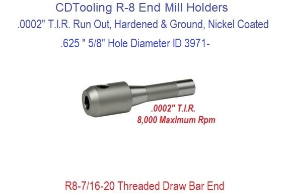 .625 5/8 Inch R-8 End Mill Holder Premium Hardened and Ground .0002 T.I.R. ID 3971-3901-0107