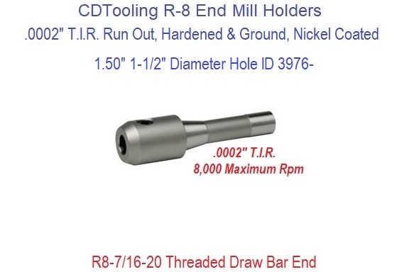 1.50 1-1/2 Inch R-8 End Mill Holder Premium Hardened and Ground .0002 T.I.R. ID 3976-3901-0114