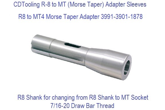 R8 to MT4 Morse Taper Adapter 3991-3901-1878 Replaced by 3900-1814