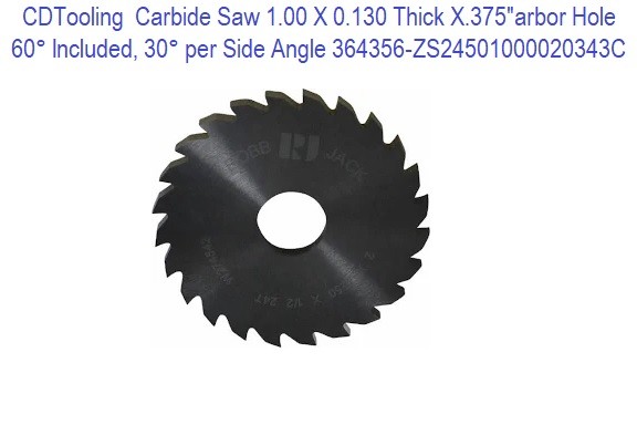 364356-ZS24501000020343C Carbide Saw 1.00 X 0.130 Thick X.375 Inch arbor Hole X 60 Included - 30 Degree per Side Angle