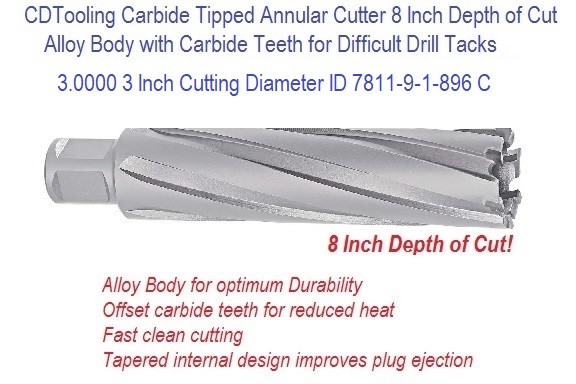 3.0000 3 Inch Cutting Diameter x 8 Depth of Cut Carbide Tipped Annular Cutter ID 7811-9-1-896 C