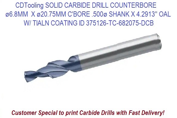 375126-TC-682075-DCB SOLID CARBIDE DRILL COUNTERBORE ø6.8MM DRILL X ø20.75MM C'BORE .500ø SHANK X 4.2913'' OAL W/ TIALN COATING