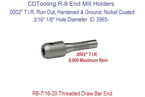 .187 3/16 Inch R-8 End Mill Holder Premium Hardened and Ground .0002 T.I.R. ID 3965-