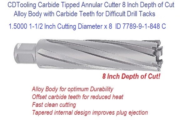 1.5000 1-1/2 Inch Cutting Diameter x 8 Depth of Cut Carbide Tipped Annular Cutter ID 7789-9-1-848 C