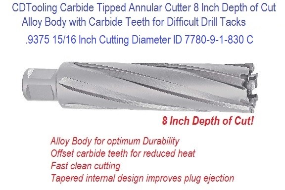 .9375 15/16 Inch Cutting Diameter x 8 Depth of Cut Carbide Tipped Annular Cutter ID 7780-9-1-830 C