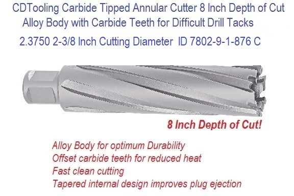 2.3750 2-3/8 Inch Cutting Diameter x 8 Depth of Cut Carbide Tipped Annular Cutter ID 7802-9-1-876 C